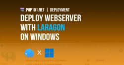 Deploy a webserver with Laragon on Windows for PHP development - PHP 101