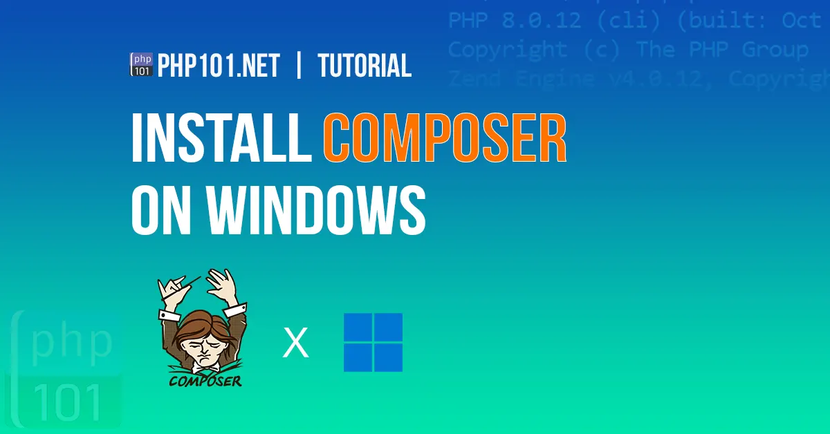 How to install Composer on Windows - PHP 101 - Featured Image