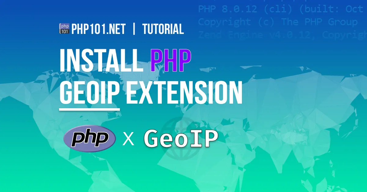 How to install PHP GeoIP extension & GeoLite2 library (databases included) - PHP 101