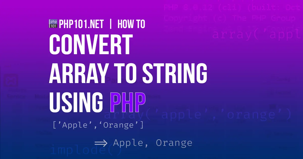 How to convert from array to string in PHP - PHP 101 - Featured Image