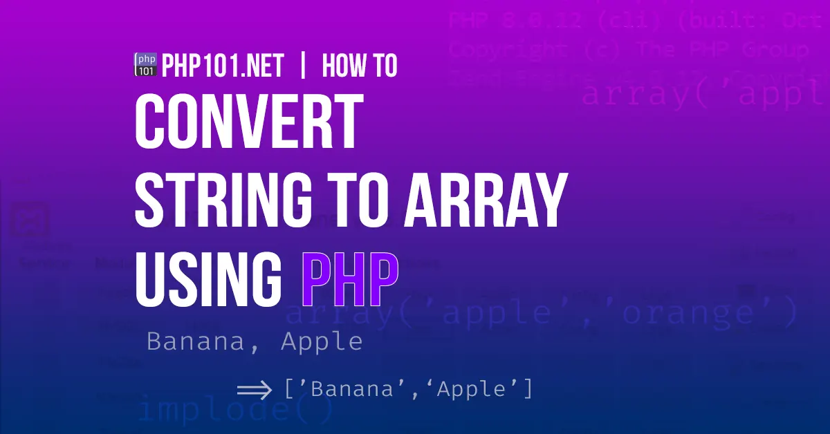 How to convert from string to array in PHP | PHP 101