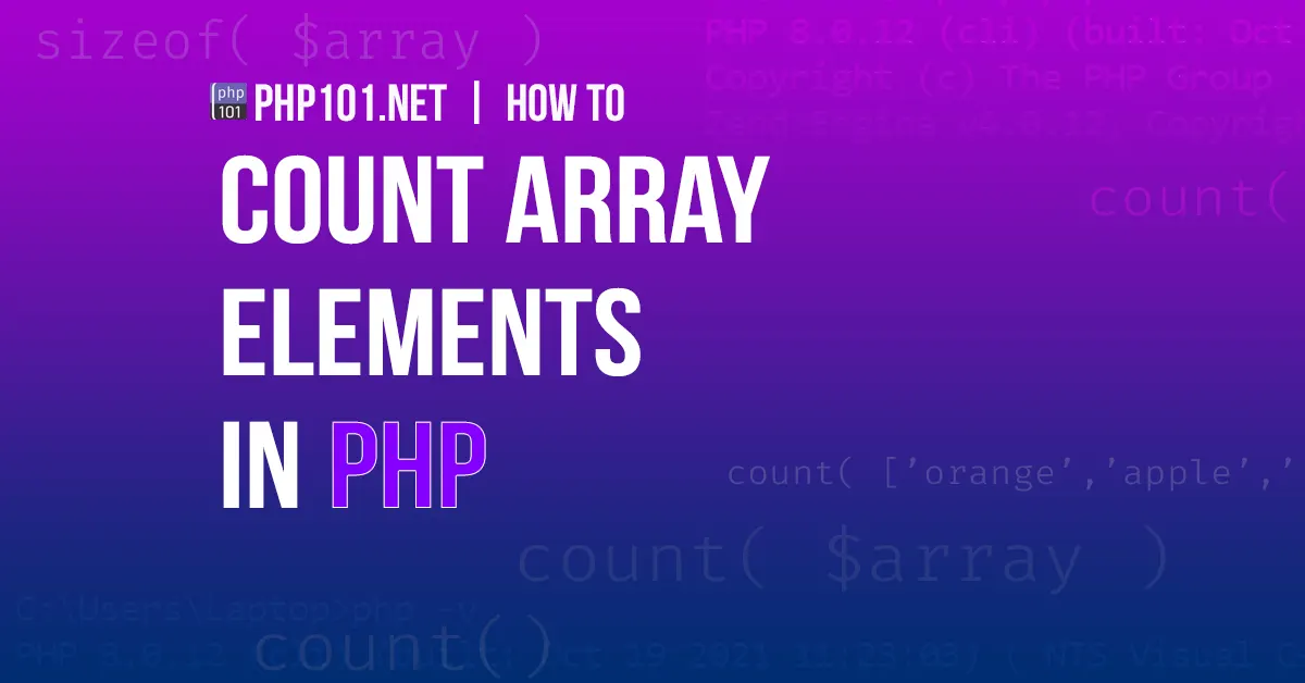 How to count array elements in PHP - PHP 101 - Featured Image